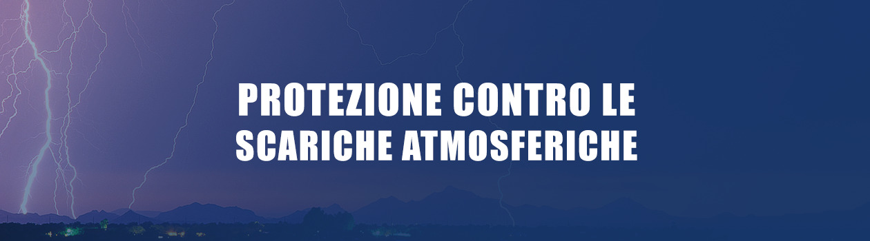 Protezione contro le scariche atmosferiche: normativa ed adempimenti