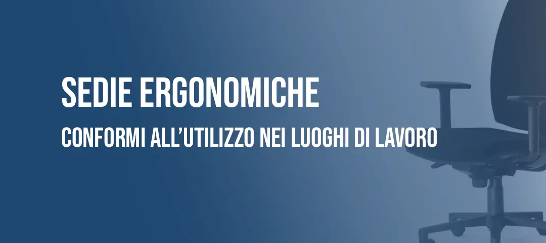 Sedie ergonomiche: caratteristiche conformi all'utilizzo nei luoghi di lavoro