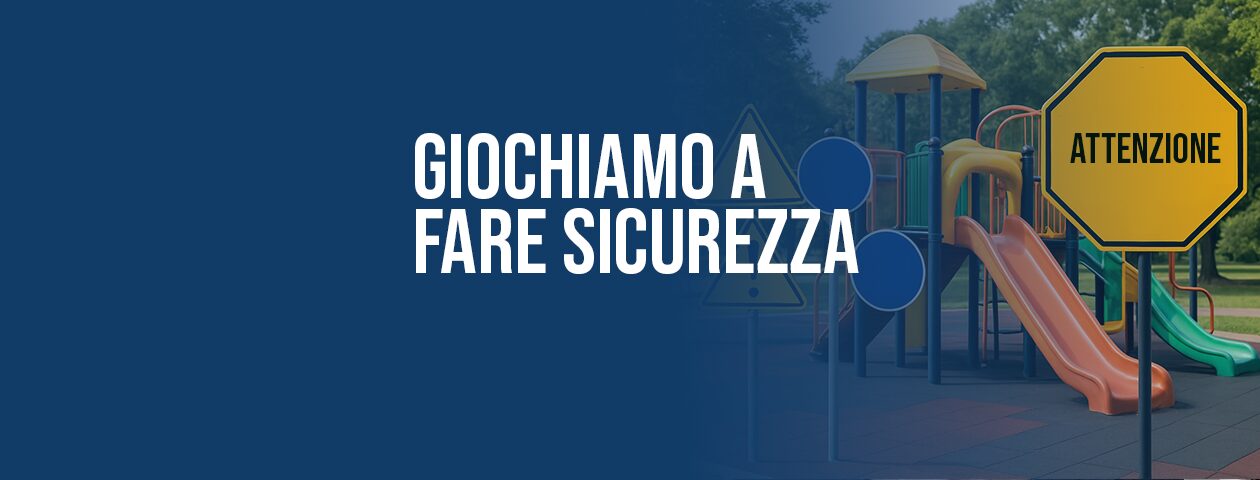 Bambini, Giochiamo a Fare Sicurezza?
