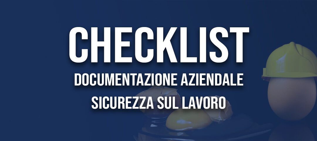 Check-list documentazione aziendale relativa alla sicurezza sul lavoro