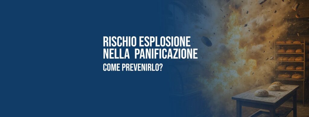 Rischio esplosione e attività di panificazione: come prevenirlo?