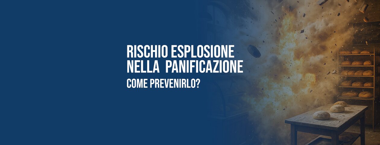 Rischio esplosione e attività di panificazione: come prevenirlo?