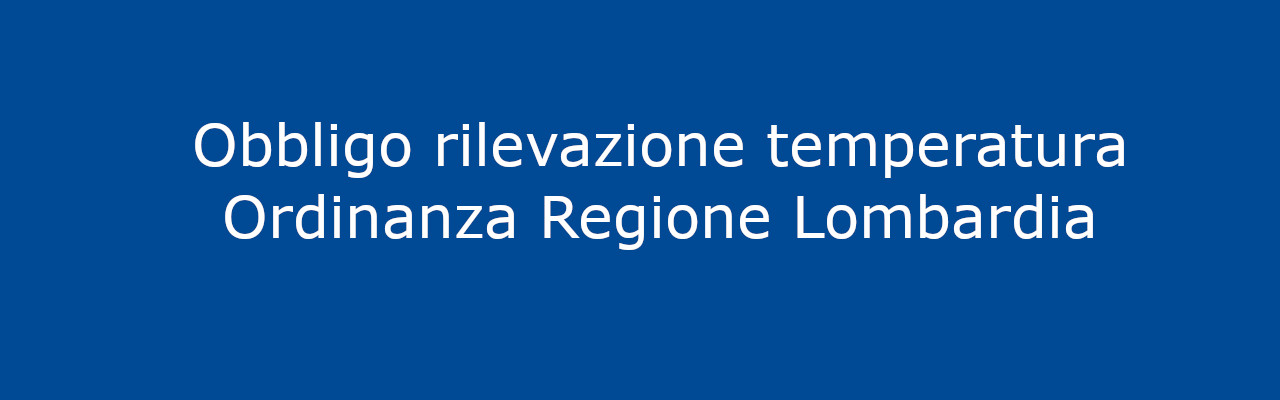 Obbligo rilevazione temperatura: ordinanza Regione Lombardia