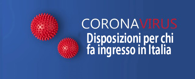 COVID-19: disposizioni per chi fa ingresso in Italia