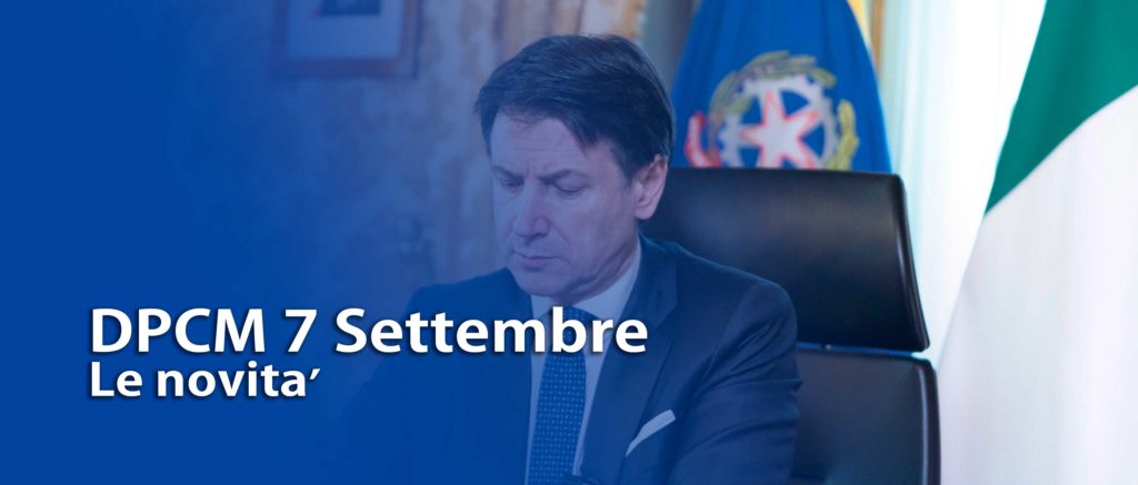 DPCM 7 Settembre: le novità del nuovo decreto