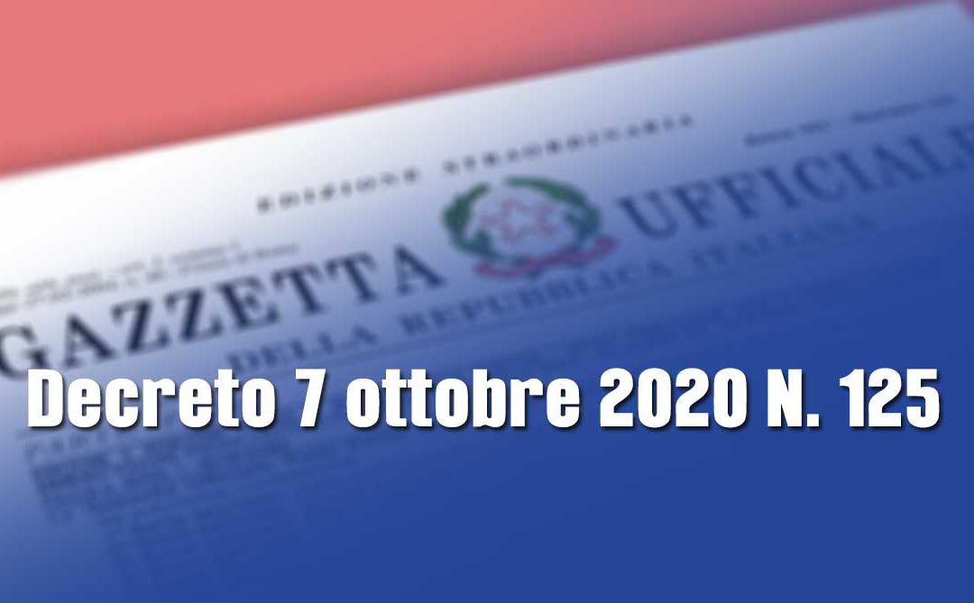 Covid-19: nuovo Decreto 7 ottobre 2020 N. 125