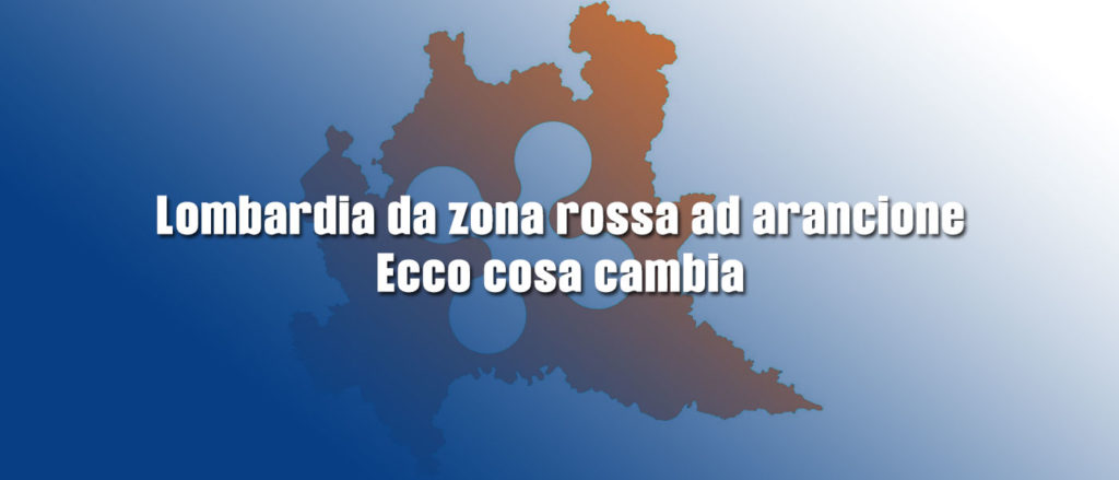 Lombardia: da zona rossa a zona arancione, ecco cosa cambia