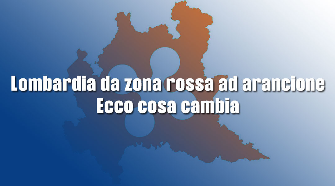 Lombardia: da zona rossa a zona arancione, ecco cosa cambia