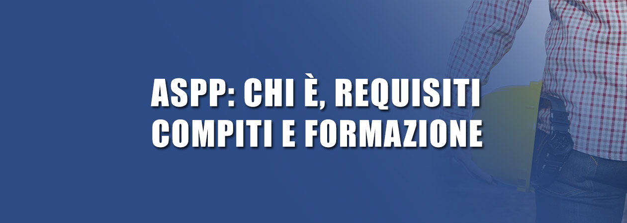 ASPP: chi è, requisiti, compiti e formazione