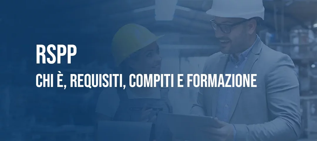 RSPP: chi è, requisiti, compiti e formazione