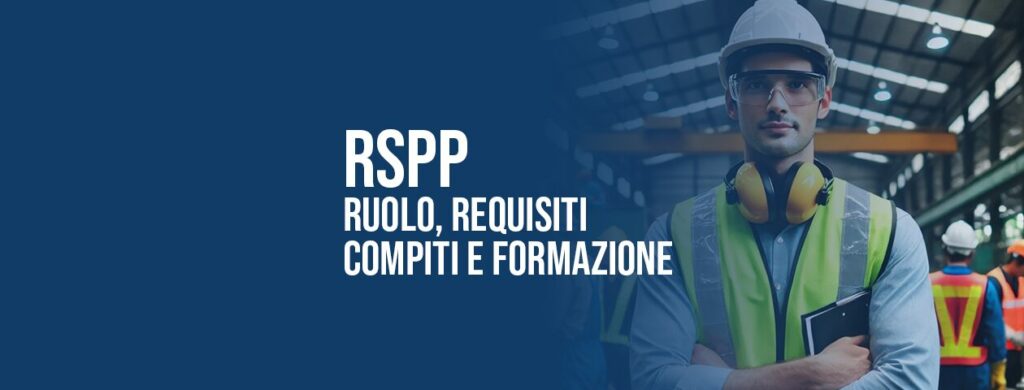 RSPP: chi è, requisiti, compiti e formazione