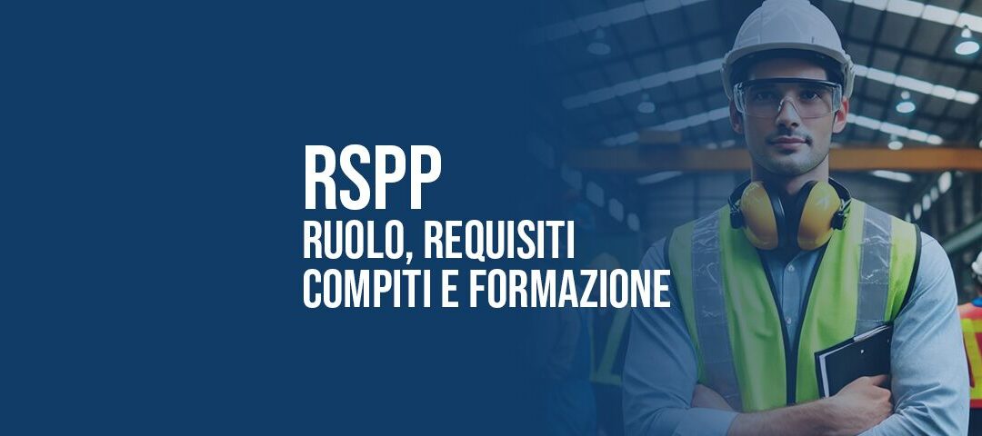 RSPP: chi è, requisiti, compiti e formazione