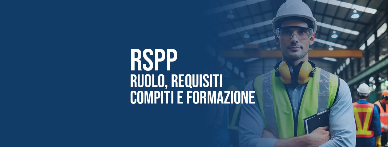 RSPP: chi è, requisiti, compiti e formazione