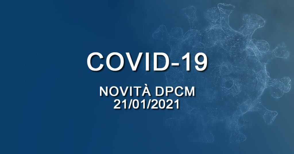 COVID-19: le novità del DPCM 21/01/2021