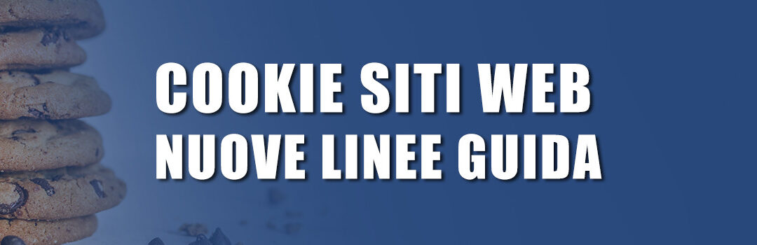 Cookie, nuove linee guida: quali novità?