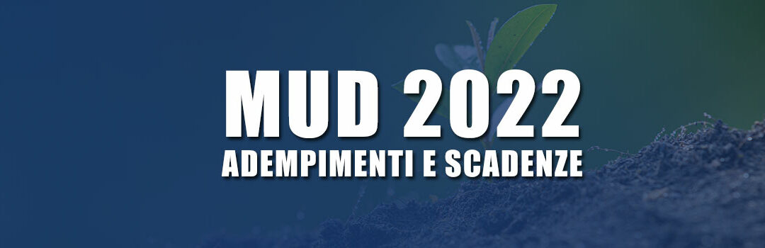 MUD 2022: categorie soggette, adempimenti e scadenze