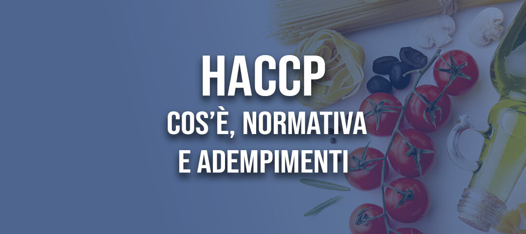 HACCP: cos'è, normativa e adempimenti