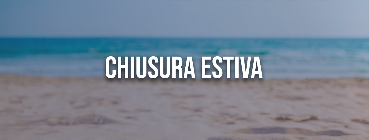 Chiusura Estiva Agosto 2023