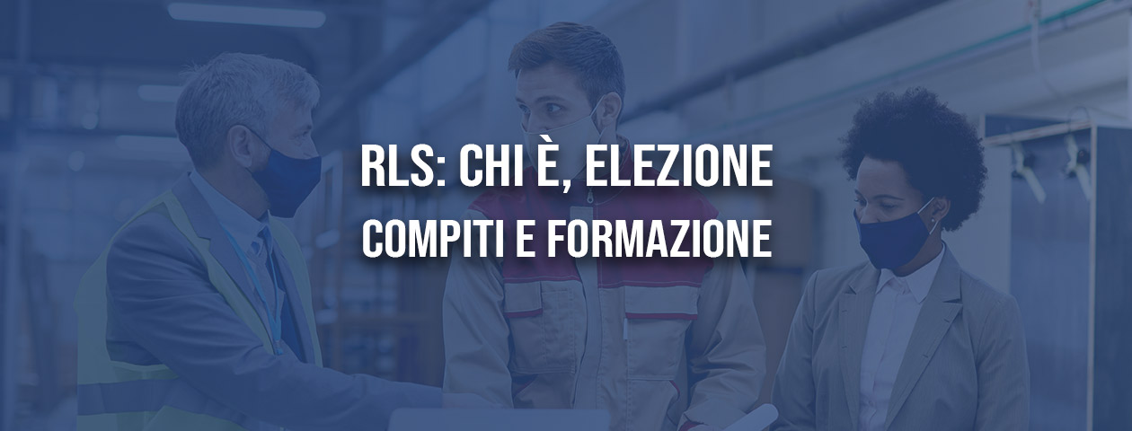 RLS: chi è, elezione, compiti e formazione