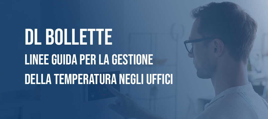 DL Bollette: le linee guida per la temperatura negli uffici