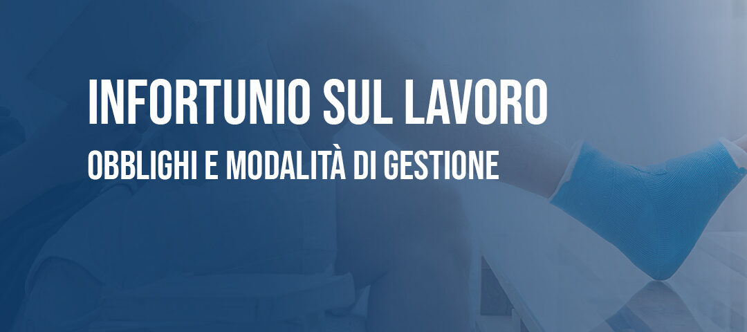 Infortunio sul lavoro: obblighi e gestione