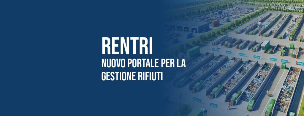 RENTRI: nuovo portale gestione rifiuti