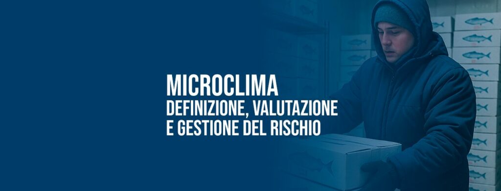 Microclima: definizione, valutazione e gestione del rischio