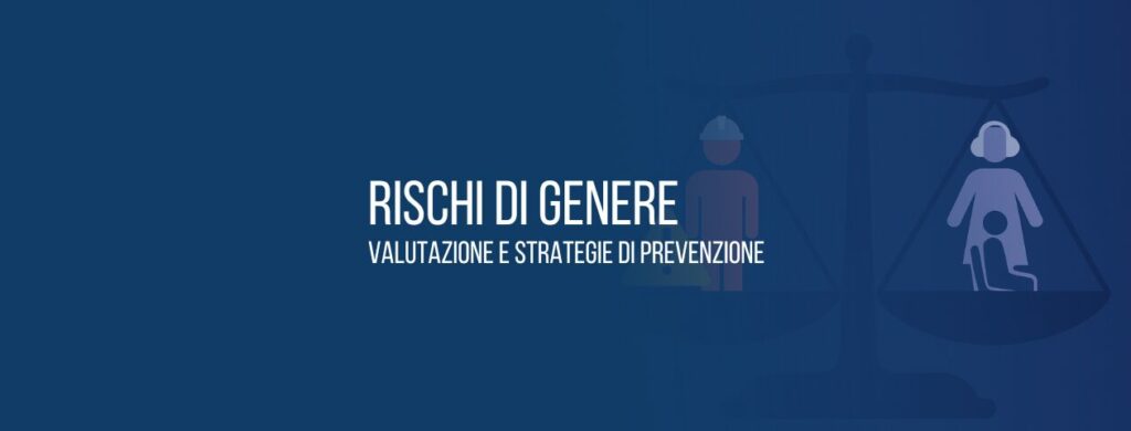 Rischi di genere: valutazione e strategie di prevenzione