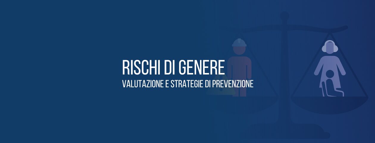 Rischi di genere: valutazione e strategie di prevenzione