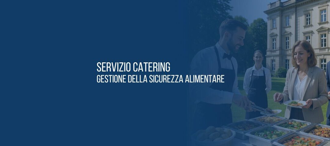 Servizio Catering: gestione della sicurezza alimentare