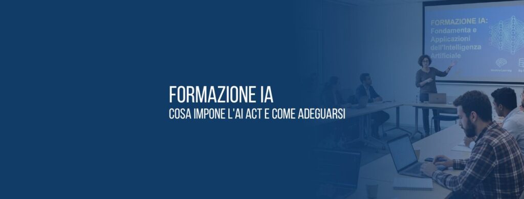 Formazione IA obbligatoria: cosa impone l'AI Act e come adeguarsi